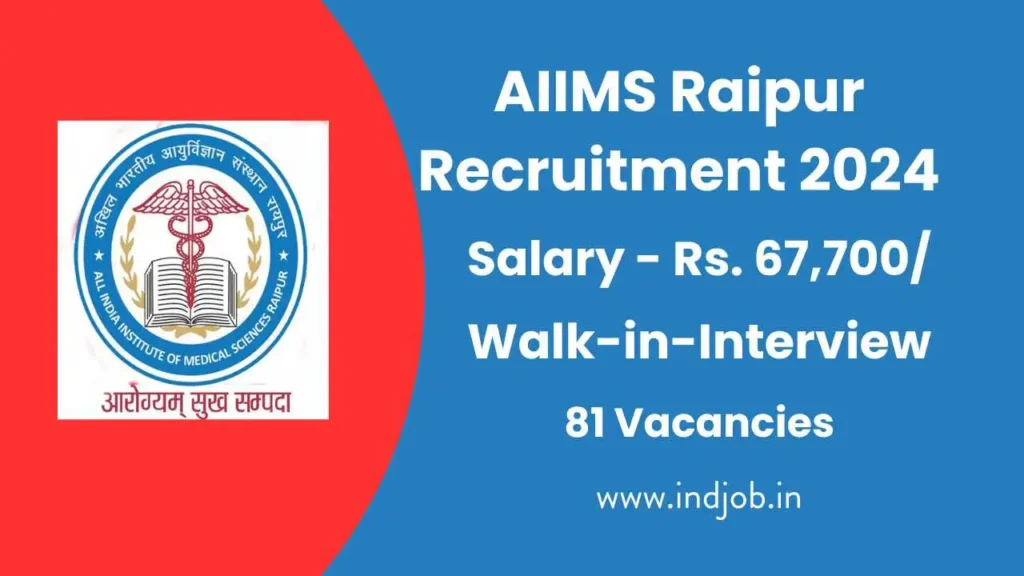 AIIMS Raipur Recruitment 2024: 81 Vacancies, Check Eligibility