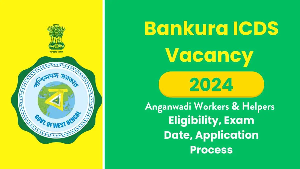 Bankura ICDS Vacancy 2024: Anganwadi Workers & Helpers Notification