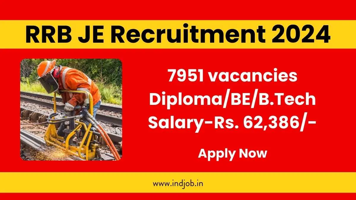 RRB JE Recruitment 2024 Notification Out for 7951 Posts, Apply Online